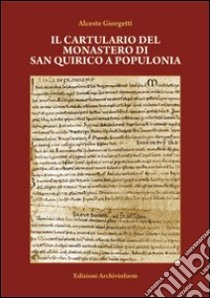 Il cartulario del monastero di San Quirico a Populonia libro di Giorgetti Alceste