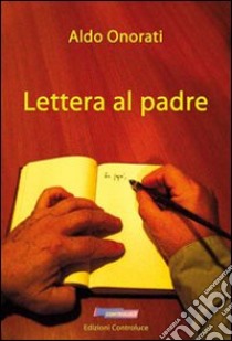 Lettera al padre libro di Onorati Aldo