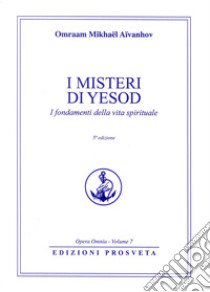 I misteri di Iesod. La purezza nella vita spirituale. Nuova ediz. libro di Aïvanhov Omraam Mikhaël