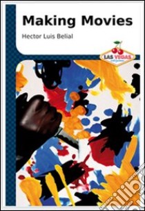 Making movies libro di Belial Hector Luis