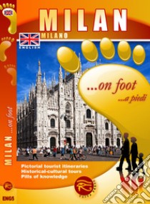 Milan... on foot libro di Cantafio F. (cur.)