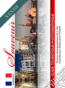 Venezia souvenir. Ediz. francese libro