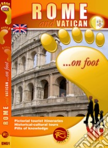 Roma e Vaticano... a piedi. Ediz. inglese libro di Cantafio F. (cur.)