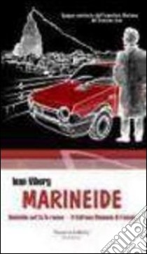 Epopea semiseria dell'ispettore Marineo dal bronzeo viso. Marineide libro di Viborg Ioan