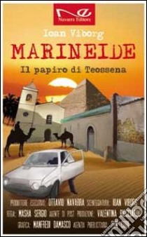 Il papiro di Teossena. Marineide libro di Viborg Ioan