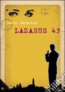 Lazarus 43 libro di Saracino Rocco