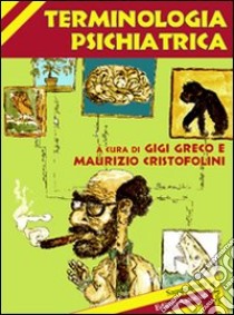 Parafrasario di terminologia psichiatrica libro di Greco Gigi; Cristofolini Maurizio