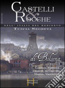 Le rocche del lago di Bolsena. Con DVD. Vol. 1 libro