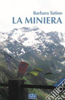 La miniera libro di Tutino Barbara