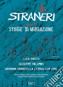 Stran(i)eri. Storie (a fumetti) di migrazione libro di Enoch Luca; Palumbo Giuseppe; Farricella Arianna