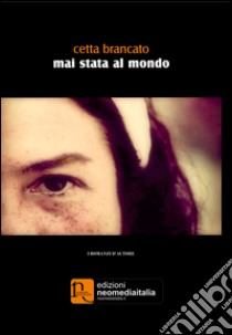 Mai stata al mondo libro di Brancato Cetta