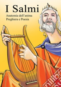 I salmi. Anatomia dell'anima libro di Crovetto Carlo