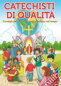 Catechisti di qualità libro