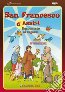 San Francesco d'Assisi raccontato ai bambini. DVD. Con libro libro