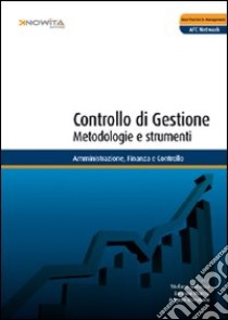 Controllo di gestione. Metodologie e strumenti libro di Marasca S. (cur.); Marchi L. (cur.); Riccaboni A. (cur.)