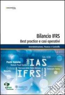 Bilancio IFRS. Best practice e casi operativi libro di Di Pietra R. (cur.); Allegrini M. (cur.)