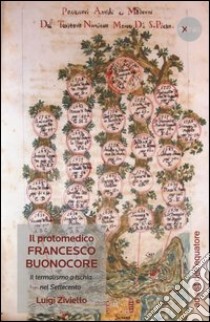 Il protomedico Francesco Buonocore. Il termalismo a Ischia nel Settecento libro di Ziviello Luigi