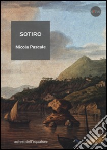 Sotiro libro di Pascale Nicola