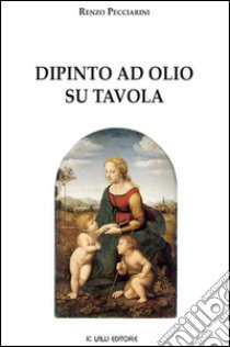 Dipinto ad olio su tavola libro di Pecciarini Renzo