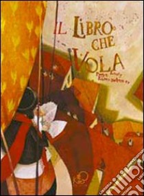 Il libro che vola libro di Laury Pierre