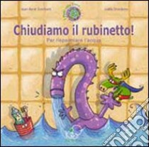 Chiudiamo il rubinetto! Per risparmiare l'acqua. Ediz. illustrata libro di Gombert Jean-René