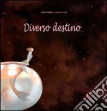 Diverso destino. Ediz. italiana e francese libro di Belloni Giulia