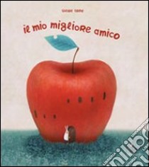 Il mio migliore amico. Ediz. illustrata libro di Tone Satoe; Mai V. (cur.)