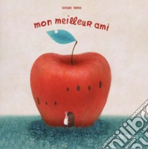 Mon meilleur ami. Ediz. illustrata libro di Tone Satoe; Mai V. (cur.)