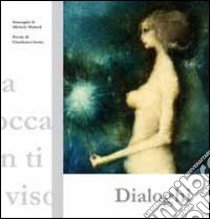 Dialoghi. Ediz. illustrata libro di Isetta Gianfranco; Mainoli Michele; Delconte R. C. (cur.)