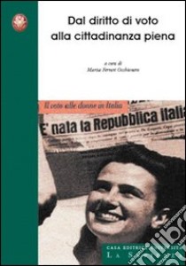 Dal diritto di voto alla cittadinanza piena libro di Ferrari Occhionero M. (cur.)