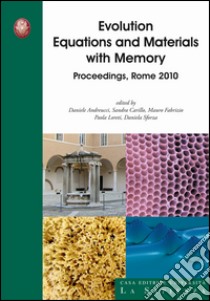 Evolution equations and materials with memory. Proceedings, Rome 2010 libro