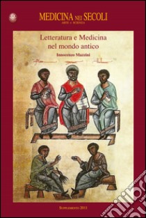 Letteratura e medicina nel mondo antico libro di Mazzini Innocenzo