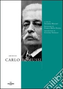 Inventario dell'archivio Carlo Romussi 1847-1913 libro di Massari S. (cur.)