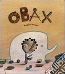 Obax. Ediz. illustrata libro di Neves André