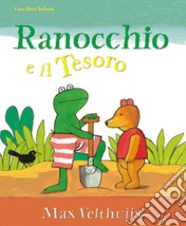 Ranocchio e il tesoro libro di Velthuijs Max