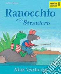 Ranocchio e lo Straniero libro di Velthuijs Max