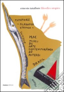 Filosofico utopico libro di Tatafiore Ernesto; Siniscalco M. (cur.)