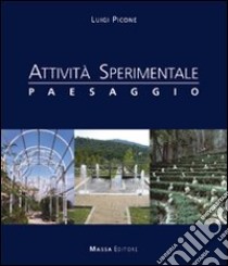 Attività sperimentale. Vol. 1: Paesaggio libro di Picone Luigi; Errico M. G. (cur.)