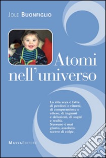 Atomi nell'universo libro di Buonfiglio Jole