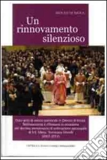 Un rinnovamento silenzioso. Dieci anni di azione pastorale in diocesi di Imola libro