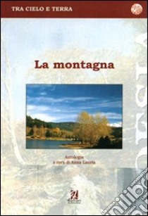 La montagna libro di Lauria A. (cur.)