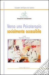 Verso una psicoterapia socialmente accessibile libro di Miraldi M. (cur.); Stancati D. (cur.)