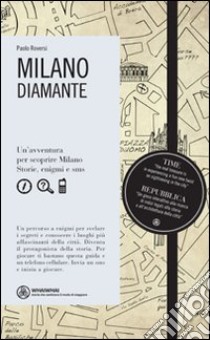 Milano. Diamante libro di Roversi Paolo