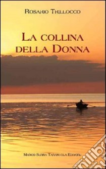 La collina della donna libro di Trillocco Rosario