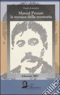 Marcel Proust. La musica della memoria libro di Cavalieri Andrea; Guerra Ebe; De Nonno Carlo