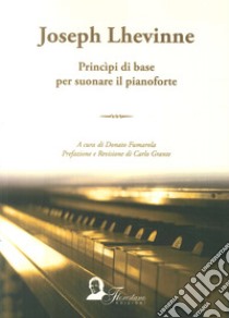 Principi di base per suonare il pianoforte libro di Fumarola D. (cur.)