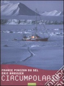 Circumpolaris libro di Brossier Éric; Pinczon du Sel France