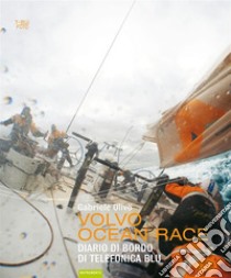 Volvo Ocean Race 08-09. Diario di bordo di Telefonica Blu libro di Olivo Gabriele