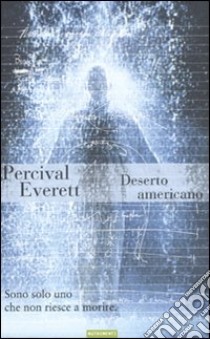 Deserto americano libro di Everett Percival