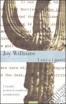 I Vivi e i morti libro di Williams Joy